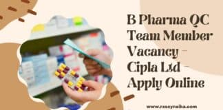 B Pharma QC Team Member Vacancy - Cipla Ltd - Apply Online