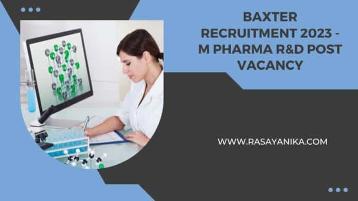 Baxter Recruitment 2023 - M Pharma R&D Post Vacancy