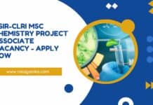 CSIR-CLRI MSc Chemistry Project Associate Vacancy - Apply Now