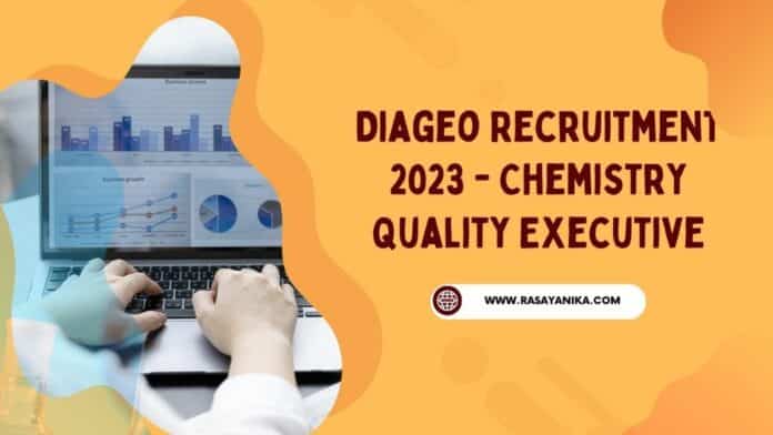 Diageo Recruitment 2023 - Chemistry Quality Executive