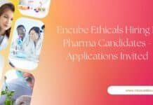 Encube Ethicals Hiring B Pharma Candidates - Applications Invited