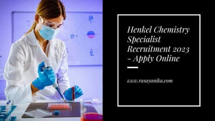 Henkel Chemistry Specialist Recruitment 2023 - Apply Online
