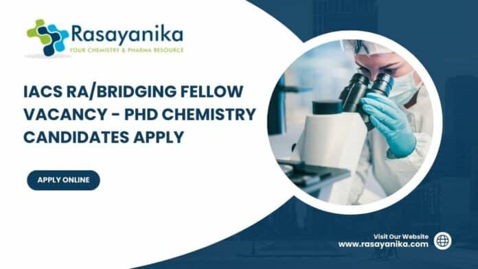 IACS RA/Bridging Fellow Vacancy - PhD Chemistry Candidates Apply