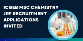 ICGEB MSc Chemistry JRF Recruitment - Applications Invited