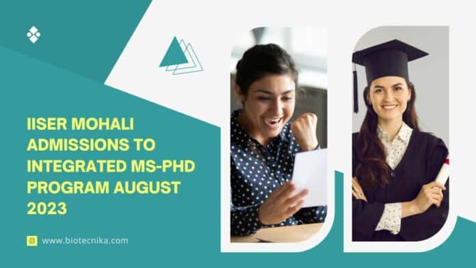 IISER Mohali Admissions to Integrated MS-PhD Program August 2023