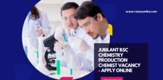 Jubilant BSc Chemistry Production Chemist Vacancy - Apply Online