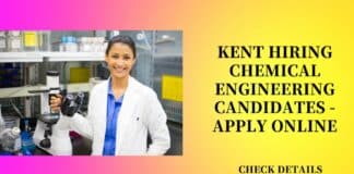 Kent Hiring Chemical Engineering Candidates - Apply Online