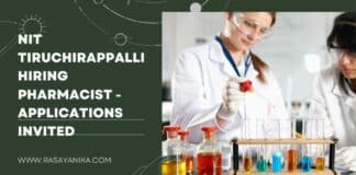 NIT Tiruchirappalli Hiring Pharmacist - Applications Invited