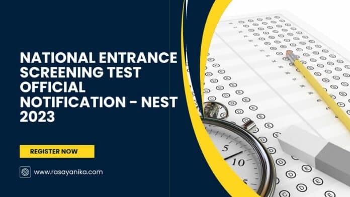 National Entrance Screening Test Official Notification - NEST 2023