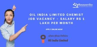 Oil India Limited Chemist Job Vacancy - Salary Rs 1 Lakh per month
