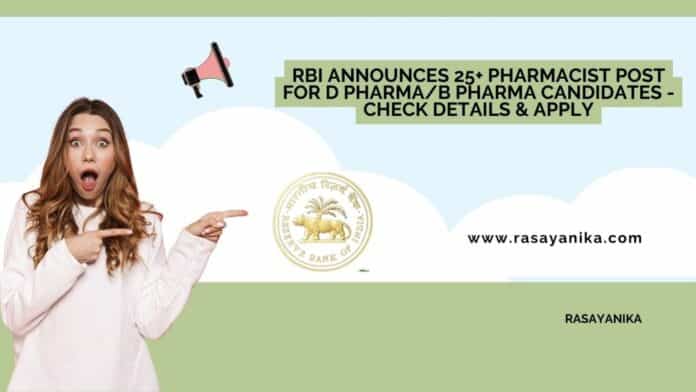 RBI Announces 25+ Pharmacist Post For D Pharma/B Pharma Candidates - Check Details & Apply