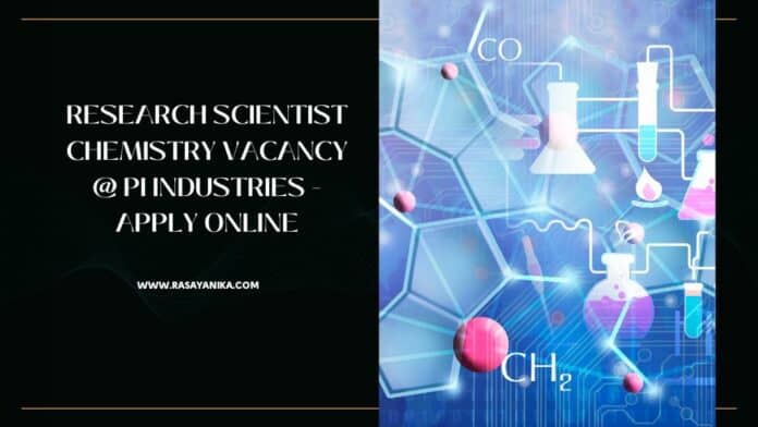 Research Scientist Chemistry Vacancy @ PI Industries - Apply Online