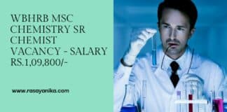 WBHRB MSc Chemistry Sr Chemist Vacancy - Salary Rs.1,09,800/-