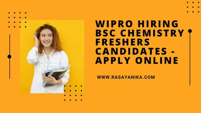 Wipro Hiring BSc Chemistry Freshers Candidates - Apply Online