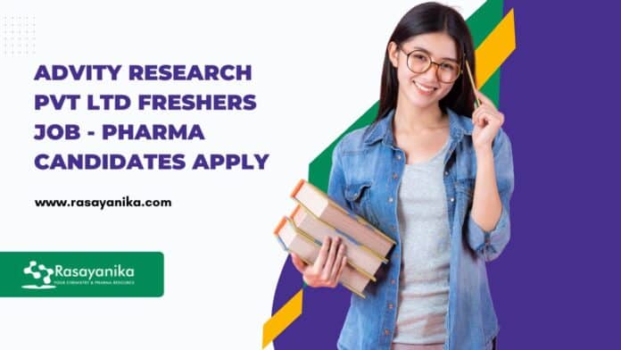 Advity Research Pvt Ltd Freshers Job - Pharma Candidates Apply
