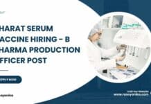 Bharat Serum Vaccine Hiring - B Pharma Production Officer Post