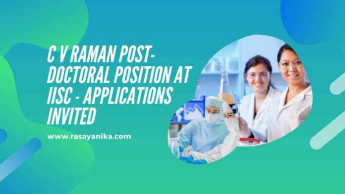 C V Raman Post-Doctoral Position at IISc - Applications Invited