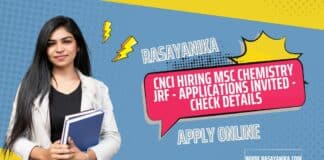 CNCI Hiring MSc Chemistry JRF - Applications Invited - Check Details