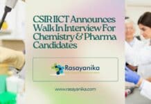 CSIR IICT Announces Walk In Interview For Chemistry & Pharma Candidates