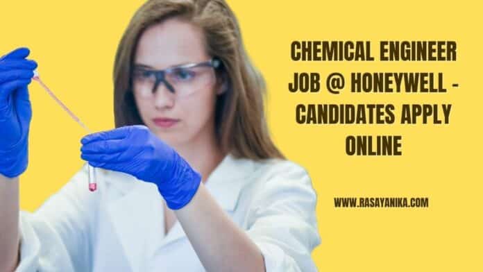 Chemical Engineer Job @ Honeywell - Candidates Apply Online