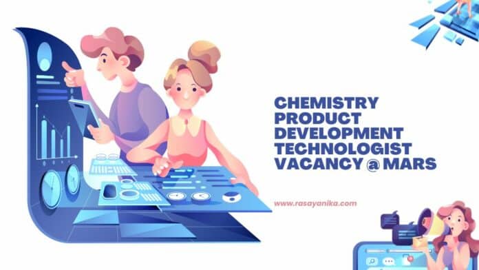 Chemistry Product Development Technologist Vacancy @ Mars