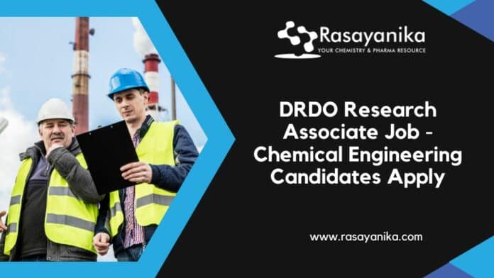 DRDO Research Associate Job - Chemical Engineering Candidates Apply