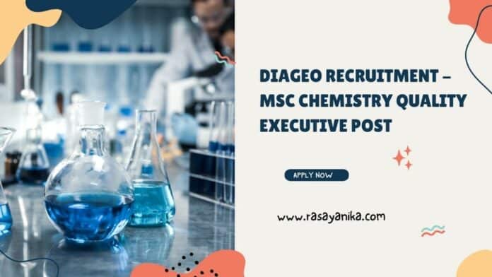 Diageo Recruitment - MSc Chemistry Quality Executive Post
