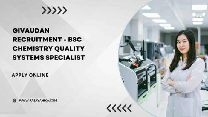 Givaudan Recruitment - BSc Chemistry Quality Systems Specialist