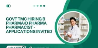 Govt TMC Hiring B Pharma/D Pharma Pharmacist - Applications Invited