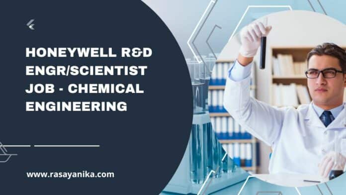 Honeywell R&D Engr/Scientist Job - Chemical Engineering