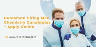 Huntsman Hiring MSc Chemistry Candidates - Apply Online