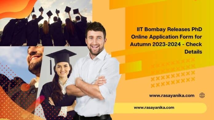 IIT Bombay Releases PhD Online Application Form for Autumn 2023-2024 - Check Details