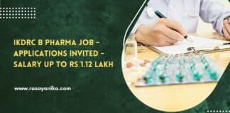 IKDRC B Pharma Job - Applications Invited - Salary up to Rs 1.12 Lakh