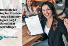 Immediate job opening for Freshers with MSc Chemistry degree as QA Scientist at Schrodinger