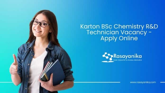 Karton BSc Chemistry R&D Technician Vacancy - Apply Online