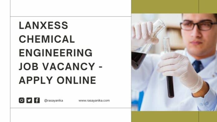 Lanxess Chemical Engineering Job Vacancy - Apply Online