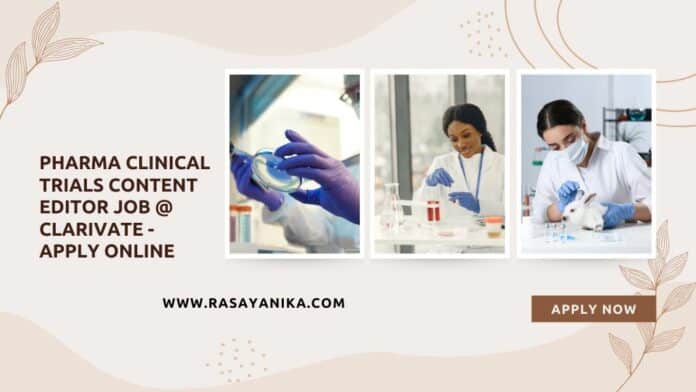 Pharma Clinical Trials Content Editor Job @ Clarivate - Apply Online