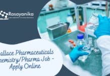 Wallace Pharmaceuticals Chemistry/Pharma Job - Apply Online