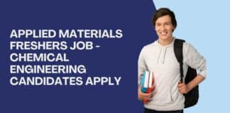 Applied Materials Freshers Job - Chemical Engineering Candidates Apply