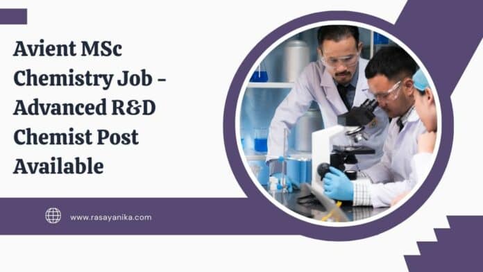 Avient MSc Chemistry Job - Advanced R&D Chemist Post Available