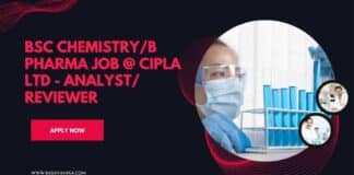 BSc Chemistry/B Pharma Job @ Cipla Ltd - Analyst/ Reviewer