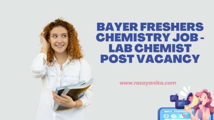 Bayer Freshers Chemistry Job - Lab Chemist Post Vacancy