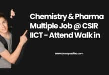 Chemistry & Pharma Multiple Job @ CSIR IICT - Attend Walk in