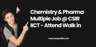 Chemistry & Pharma Multiple Job @ CSIR IICT - Attend Walk in