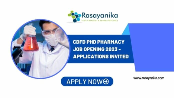 CDFD PhD Pharmacy Job Opening 2023 - Applications Invited