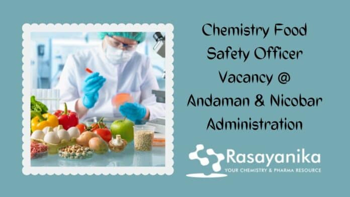 Chemistry Food Safety Officer Vacancy @ Andaman & Nicobar Administration