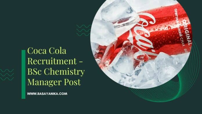 Coca Cola Recruitment - BSc Chemistry Manager Post