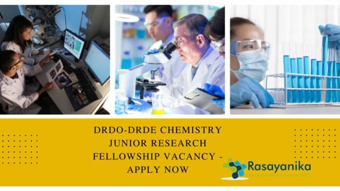 DRDO-DRDE Chemistry Junior Research Fellowship Vacancy - Apply Now