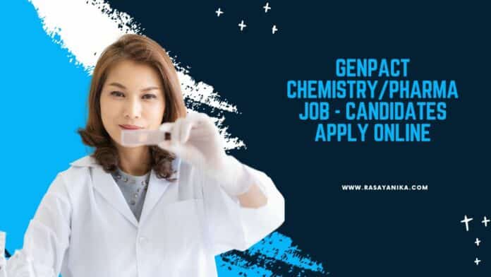 Genpact Chemistry/Pharma Job - Candidates Apply Online