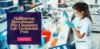 Halliburton Recruitment - BSc Chemistry Lab Technician Post